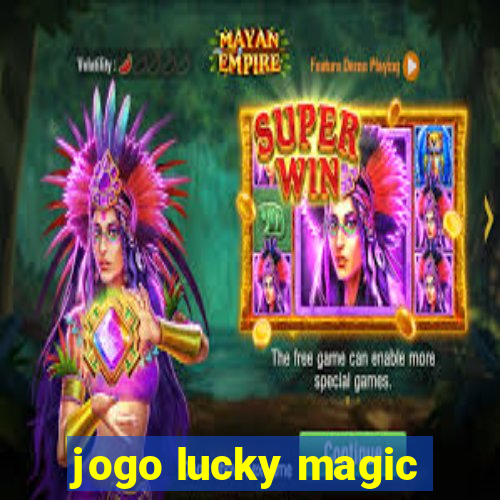 jogo lucky magic